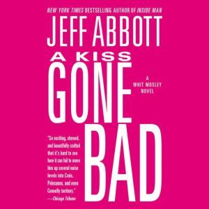 A Kiss Gone Bad, Jeff Abbott