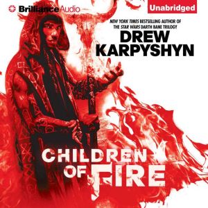 Children of Fire, Drew Karpyshyn