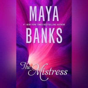 The Mistress, Maya Banks