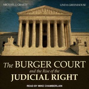 The Burger Court and the Rise of the ..., Michael J. Graetz