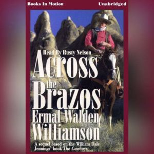 Across The Brazos, Ermal Walden Williamson