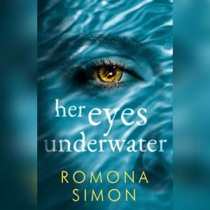 Her Eyes Underwater, Romona Simon