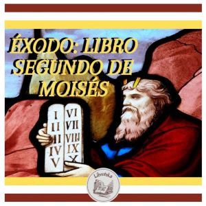 EXODO Libro Segundo De Moises, LIBROTEKA