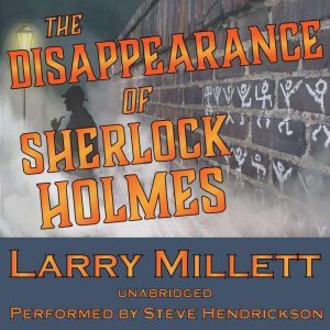 The Disappearance of Sherlock Holmes, Larry Millett