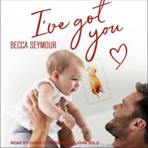 Ive Got You, Becca Seymour