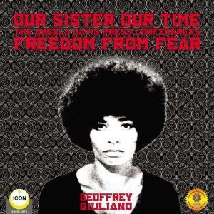 Our Sister Our Time Angela Davis  Fr..., Geoffrey Giuliano