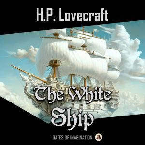 The White Ship, H.P. Lovecraft