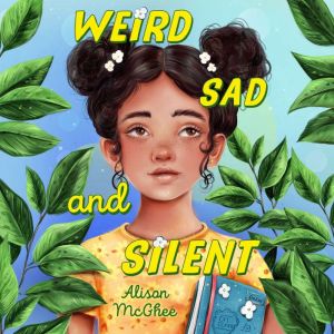 Weird Sad and Silent