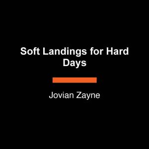 Soft Landings for Hard Days, Jovian Zayne