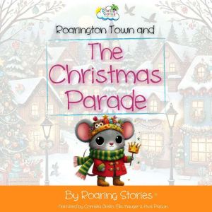 Roarington Town and The Christmas Parade
