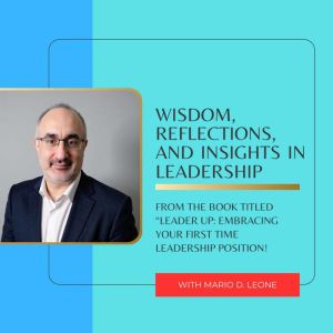 Wisdom, Reflections, and Insights in Leadership: From Leader Up!