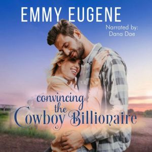 Convincing the Cowboy Billionaire, Emmy Eugene