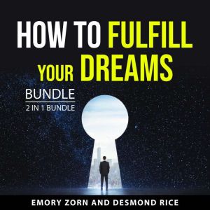 How to Fulfill Your Dreams Bundle, 2 ..., Emory Zorn