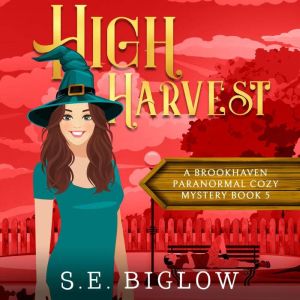 High Harvest, S.E. Biglow