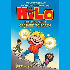Hilo Book 1 The Boy Who Crashed to E..., Judd Winick