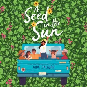 A Seed in the Sun, Aida Salazar