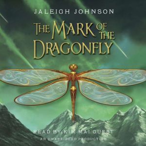 The Mark of the Dragonfly, Jaleigh Johnson