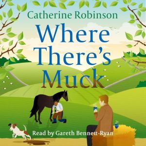 Where Theres Muck, Catherine Robinson
