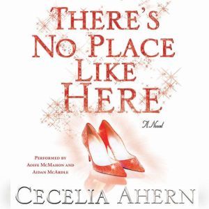 Theres No Place Like Here, Cecelia Ahern