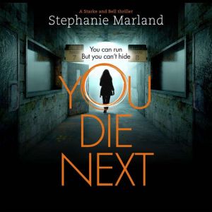 You Die Next, Stephanie Marland