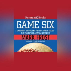 Game Six, Mark Frost