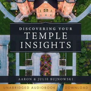 Discovering Your Temple Insights, Aaron Bujnowski