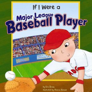 If I Were a Major League Baseball Pla..., Eric Braun