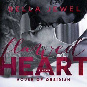 Flawed Heart, Bella Jewel