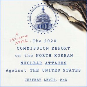 The 2020 Commission Report on the Nor..., Jeffrey Lewis