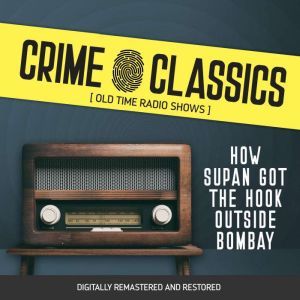 Crime Classics How Supan Got The Hoo..., Elliot Lewis