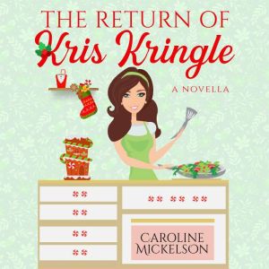 The Return of Kris Kringle, Caroline Mickelson