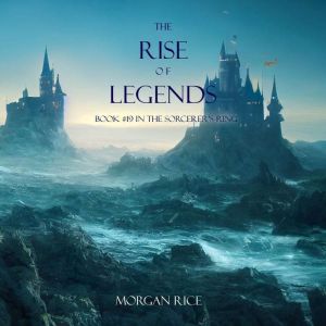 A Rise of Legends (The Sorcerers RingBook #19)