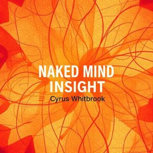 Naked Mind Insight: "Elevate your journey with Naked Mind Insight! Discover transformative audio lessons for peak mental clari