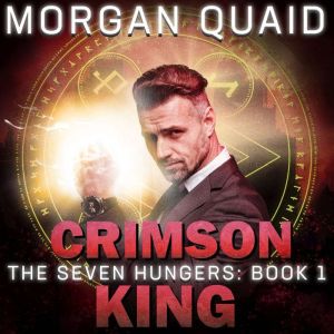 The Seven Hungers Crimson King, Morgan Quaid