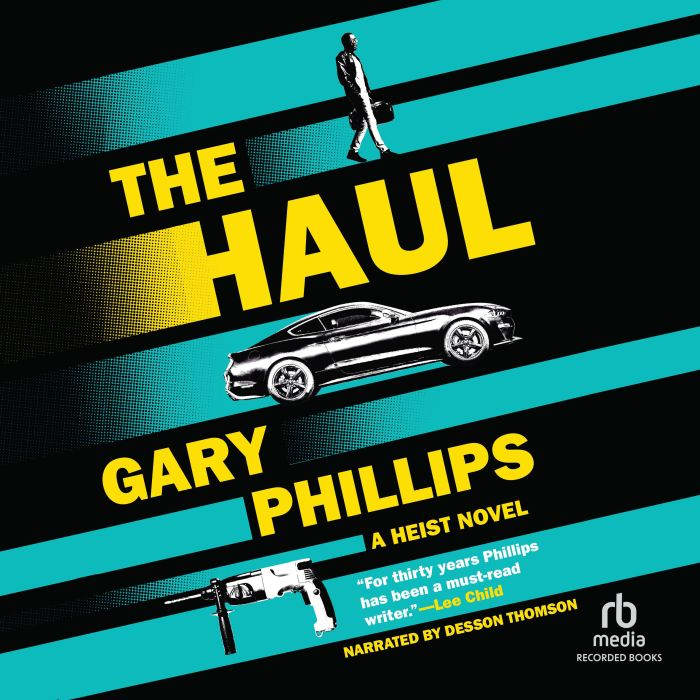 The Haul, Gary Phillips