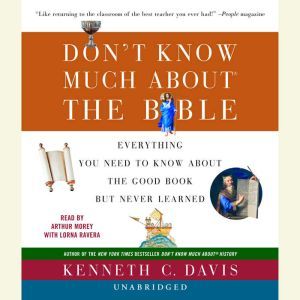 Dont Know Much about the Bible, Kenneth C. Davis