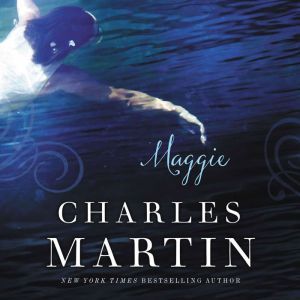 Maggie The Sequel to The Dead Don't Dance, Charles Martin