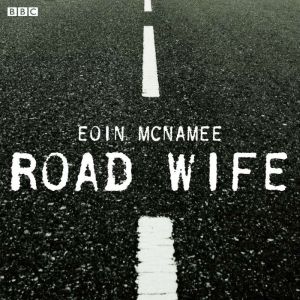 Road Wife, Eoin McNamee
