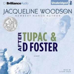 After Tupac  D Foster, Jacqueline Woodson