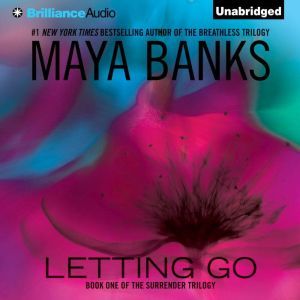 Letting Go, Maya Banks