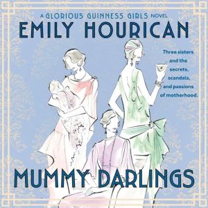Mummy Darlings, Emily Hourican