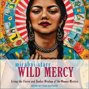 Wild Mercy, Mirabai Starr