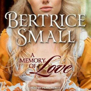 A Memory of Love, Bertrice Small