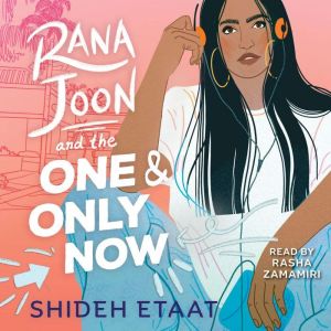 Rana Joon and the One and Only Now, Shideh Etaat