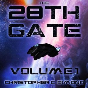 28th Gate, The Volume 1, Christopher C. Dimond