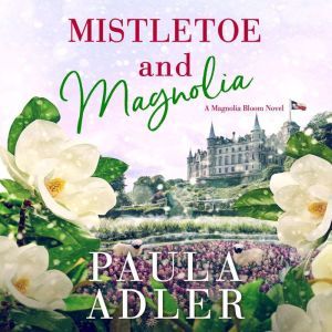 Mistletoe and Magnolia, Paula Adler