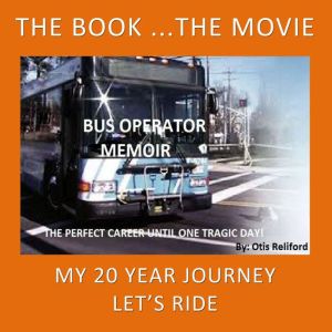 Bus Operator Memoir, Otis Reliford