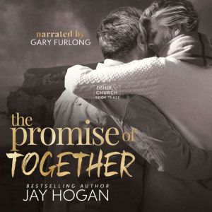 The Promise of Together, Jay Hogan