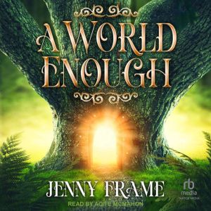 A World Enough, Jenny Frame