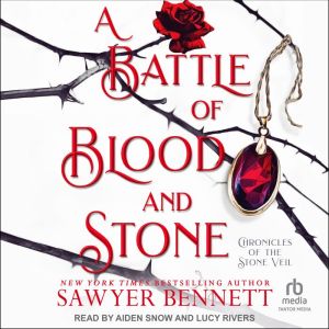 A Battle of Blood and Stone, Sawyer Bennett